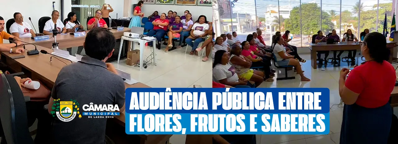 Audiência pública Entre flores, frutos e saberes: