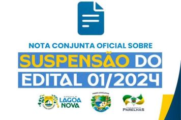 NOTA CONJUNTA OFICIAL SOBRE A SUSPENSÃO DO EDITAL Nº 001/2024